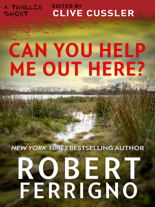 Title details for Can You Help Me Out Here? by Robert Ferrigno - Available